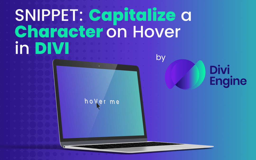 How to Capitalize a Character when Hovered in Divi