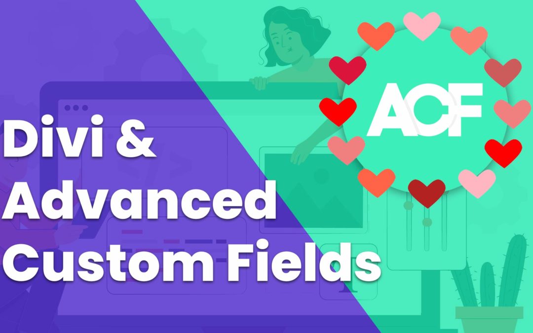 How to Get Started with Advanced Custom Fields (ACF) in Divi