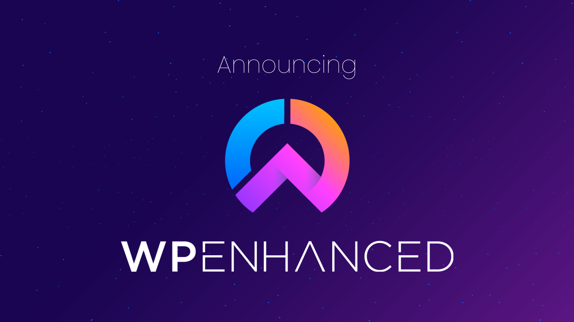 Announcing WP Enhanced, our sister company focussed on WordPress plugins.