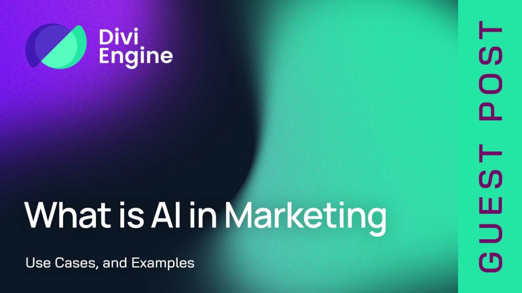 What is AI in Marketing: Benefits, Use Cases, and Examples