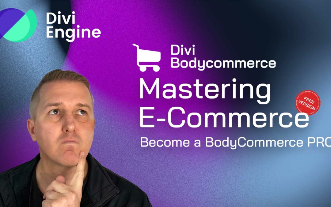 *FREE* Divi Engine Plugin Tutorial Series: Mastering E-commerce with Divi BodyCommerce