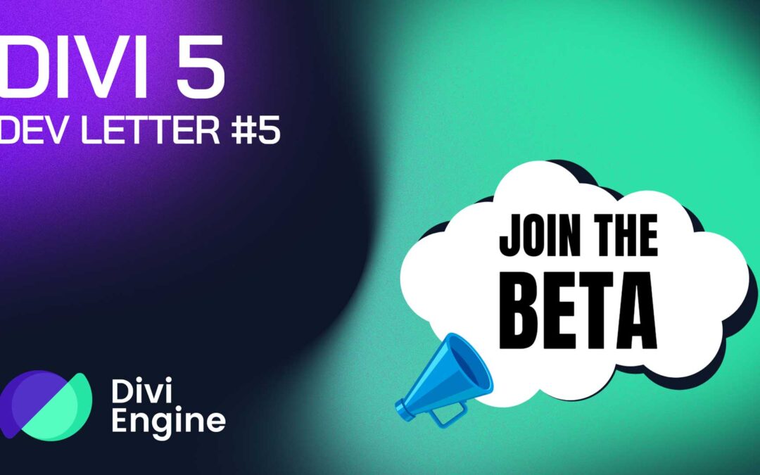 Divi 5 Dev Letter #5: Big Milestones, Beta Access & Something Unexpected
