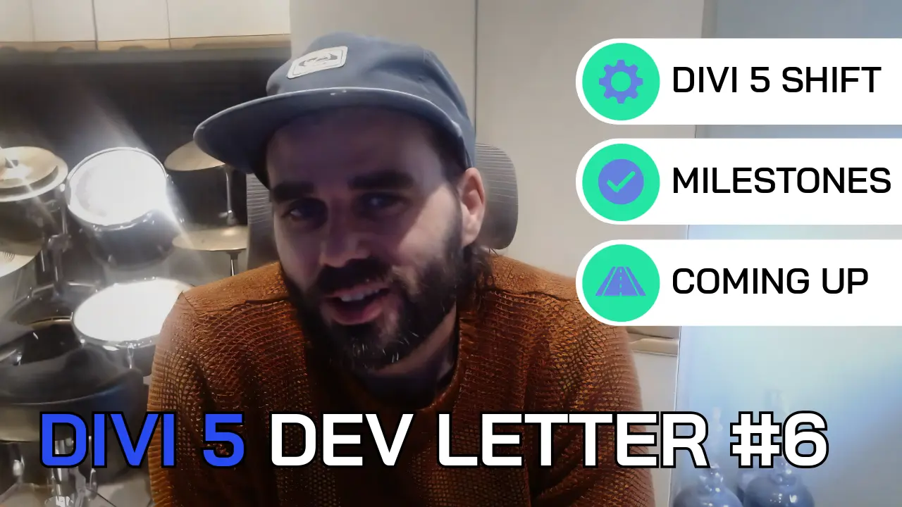 Divi 5 Dev Letter #6: What we’ve been building and what’s coming next
