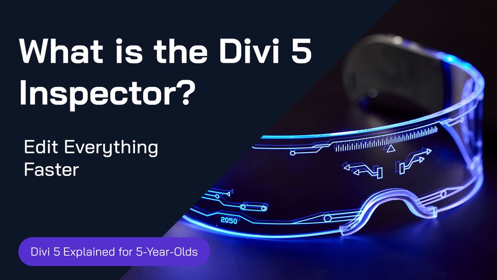 Divi 5 Inspector: Edit Everything Fast