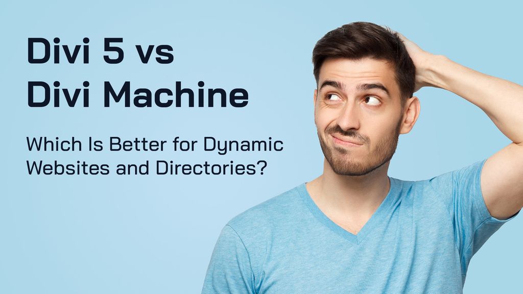 Divi 5 vs Divi Machine: Which Is Better for Dynamic Websites and Directories?